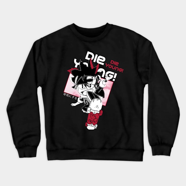 SK8 The Infinity ''DIE YOUNG'' V1 Crewneck Sweatshirt by riventis66